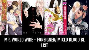 Mr. World Wide - Foreigner Mixed Blood BL - by KinaSenpai | Anime-Planet