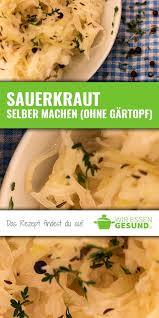 Sauerkraut Selber Machen Ohne Gartopf Wiressengesund Rezept Sauerkraut Selber Machen Sauerkraut Essen
