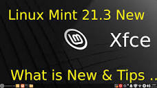 Linux Mint 21.3 - New - Xfce - What's New & Tips for New Users ...