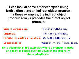 They tell you for whom something is bought, given, told, etc. Using Object Pronouns With Commands Ppt Video Online Download