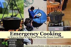 Emergency Cooking 10 Ways To Have A Hot Meal When The Power Goes Out