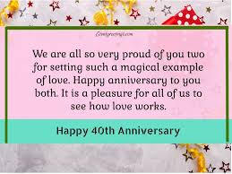 In 40 years your love has reached great heights, hope in future in nurtures more to win every fight!! 35 Best Happy 40th Wedding Anniversary Quotes And Wishes