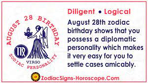 The dates of each individual zodiac sign vary slightly every year. August 28 Zodiac Full Horoscope Birthday Personality Zsh