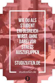 Wie Du Als Student Ohne Stress Erfolgreich Wirst Studieren Tipps Lernen Und Bwl Studium