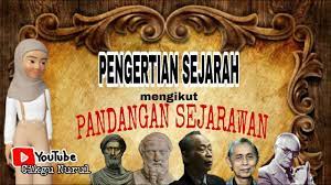 Masa silam dan ruang dalam sejarah. 1 2 Pengertian Sejarah Mengikut Pandangan Sejarawan Youtube