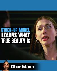 Snobby Model Learns What True Beauty Is