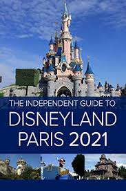 2021 april 12, 2021 by alex lue. Amazon Com The Independent Guide To Disneyland Paris 2021 The Independent Guide To Theme Park Series Ebook Costa G Kindle Store