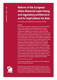 A land of opportunitiesreasons to invest. Reform Of The European Union Financial Supervisory And Regulatory Architecture And Its Implications For Asia