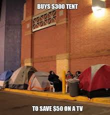 Buy 300 Tent To Save 50 On A Tv Lit Af Black Friday Meme Black Friday Memes Funny Friday Memes Friday Meme
