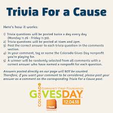 Please enter valid email address thanks! Firstbank Colorado Gives Day Trivia For A Cause Is Back Play Along Nov 26 30th For A Chance To Win 1 000 For Your Favorite Coloradogives Org Participating Nonprofit Facebook