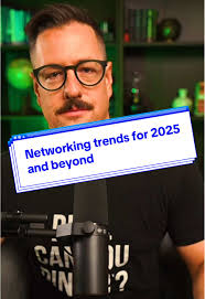 Top Networking Trends for 2025