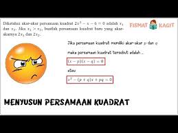 Diketahui Persamaan Kuadrat Memiliki Akar Akar 5 Dan 2 Matematika Kelas 9 Youtube