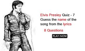 Now i haven't moved from it for two hours because i can not finish reading your cool posts! Elvis Presley Quiz 7 Guess The Name Of The Song From The Lyrics Elvis Presley
