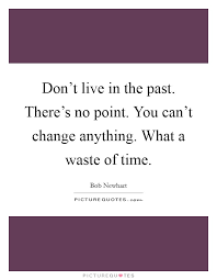 No Time To Waste Quotes Sayings No Time To Waste Picture Quotes