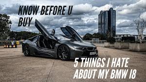5 Things I Hate About My Bmw I8 Youtube