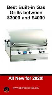 Best Built In Gas Grills Between 3000 And 4000 Built In Gas Grills Gas Grill Best Gas Grills