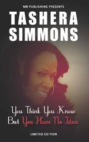 Find the perfect tashera simmons stock photos and editorial news pictures from getty images. 9780989837538 You Think You Know You Have No Idea Abebooks Tashera Simmons 098983753x