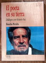 El poeta en su tierra. Diálogos con Octavio Paz.