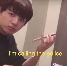 Check spelling or type a new query. Pin By Bia On Bts A R M Y Memes Bts Meme Faces Im Calling The Police Bts Memes