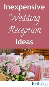 Inexpensive Wedding Reception Ideas Quick Wedding Inexpensive Wedding Inexpensive Wedding Favors