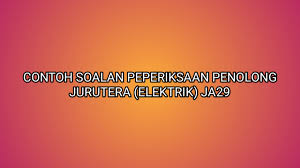 Contoh soalan temuduga penolong jurutera ja29 contoh random. Contoh Soalan Peperiksaan Penolong Jurutera Elektrik Ja29 2020 Sumber Kerjaya
