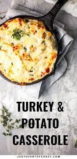Turkey Potato Casserole Recipe Just Short Of Crazy In 2020 Potatoe Casserole Recipes Turkey Casserole Recipe Turkey Casserole Recipes Leftover