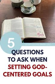 Before You Set New Year Goals, Ask God These 5 Questions