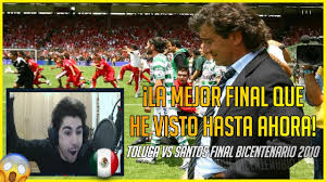 Here's how you can watch the match, what's on the line and. Espanol Reacciona A Toluca Vs Santos Final Bicentenario 2010 Youtube