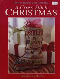 Christmas and holidays cross stitch patterns & instructional media. Better Homes And Gardens A Cross Stitch Christmas Handmade Heirlooms Better Homes And Gardens