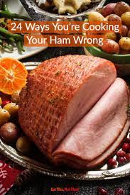 24 Ham Cooking Mistakes To Avoid This Winter Eat This Not That How To Cook Ham Cooking Cooking Recipes