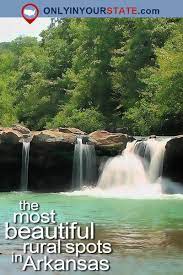 13 Places In Rural Arkansas That Prove Life In The Natural State Is Still Slow Arkansas Vacations Arkansas Road Trip Cool Places To Visit