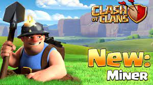 Clash of Clans - MINER! NEW TROOP (New Update) - YouTube