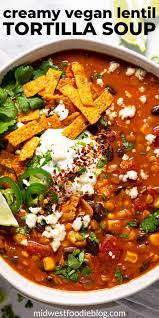Creamy Vegan Lentil Tortilla Soup Recipe Food Tortilla Soup Whole Food Recipes