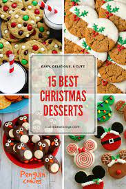 15 Easy And Super Cute Christmas Dessert Recipes Christmas Food Desserts Easy Holiday Desserts Christmas Fun Christmas Dessert Recipes