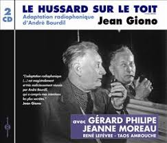 Gerard Philipe Jeanne Moreau Livres Sonores Le Hussard Sur Le Toit Jean Giono Adaptation Radiophonique D Andre Bourdil Avec Gerard Philipe Et Jeanne Moreau Fremeaux Associes Editeur La