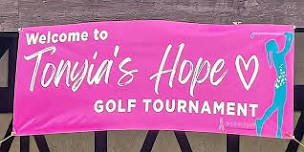 5th Annual Tonyia's Hope Golf Tournament