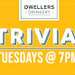 Trivia Tuesday — Dwellers Drinkery