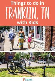 6 Captivating Things To Do In Franklin Tn Day Trip From Nashville Nashville Vacation Big Family Travel Tennessee Vacation