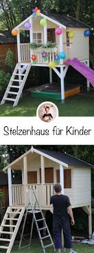 Die Feierliche Hausubergabe Unsere Tochter Denn Sie Hat Ein Stelzenhaus Zu Ihrem Ihren Geburtstag Bekommen Alle Daten Daz Stelzenhaus Pfahlbau Gartenprojekte