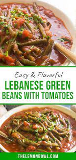 Lebanese Green Beans With Tomatoes The Lemon Bowl Recipe Easy Lebanese Recipes Gluten Free Recipes For Dinner Lebanese Recipes