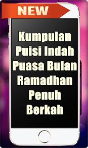 Check spelling or type a new query. Puisi Indah Puasa Bulan Ramadhan Penuh Berkah For Android Apk Download