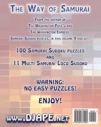 New puzzle games are added all the time! The Way Of Samurai 111 Sudoku Samurai Puzzles The Way Of Samurai Sudoku Puzzles Books Volume 9 Djape 9781540371560 Amazon Com Books