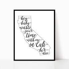 Hey Baby Waste Your Time With Me In California Bryce Vine La Etsy