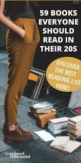 59 Books Everyone Should Read In Their Early 20s The Confused Millennial In 2020 Books Everyone Should Read Books To Read In Your 20s Fiction Books To Read