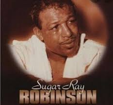 Sugar Ray Robinson … Greatest EVER