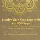Sunday Slow Flow Yoga with AprilOMYoga event in Hitchin