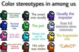 Among Us Color Stereotypes Imgflip