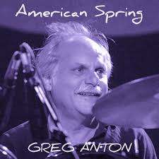 AMERICAN SPRING' Words by Grateful Dead Lyricist Robert Hunter with Music  by Greg Anton