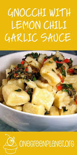 Gnocchi With Lemon Chili Garlic Sauce Vegan Easy Quick Kale 6 Potatoes 3 Cups Plain Flour Plus More Vegan Main Dishes Recipes Cooking Recipes