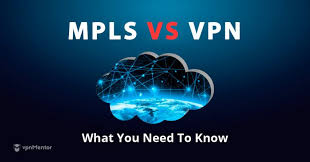 Mpls Vs Vpn What S The Difference And Which Is Safer In 2021